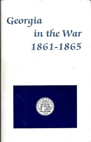 Georgia in the War: 1861-1865, A Compendium of Georgia Participants