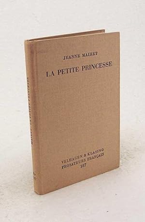 Seller image for La petite Princesse / par Mairet Jeanne. Mit Anm. z. Schulgebr. hrsg. v. H. Brandt. Alleinberecht. Ausg. for sale by Versandantiquariat Buchegger