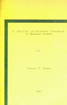 Immagine del venditore per A Sketch Of Russian Grammar for Beginning Students. venduto da Wittenborn Art Books