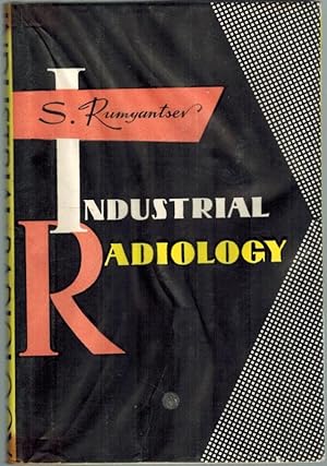Industrial Radiology. The Use of Radioactive Isotopes in Flaw Detection.