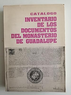 Catálogo-inventario de los documentos del monasterio de Guadalupe