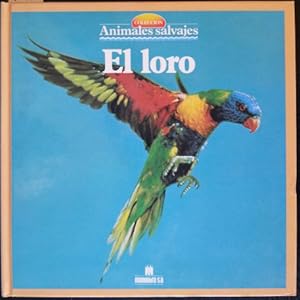 COLECCIÓN ANIMALES SALVAJES Nº 24. EL LORO.