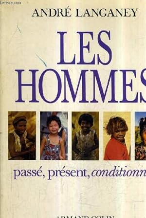 Bild des Verkufers fr LES HOMMES PASSE PRESENT CONDITIONNEL. zum Verkauf von Le-Livre