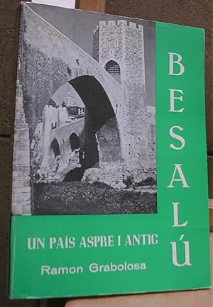 Image du vendeur pour BESALU, UN PAIS ASPRE I ANTIC. Prlegs de Joan Teixidor i Antoni Noguera i Massa. Segona edici mis en vente par LLIBRES del SENDERI