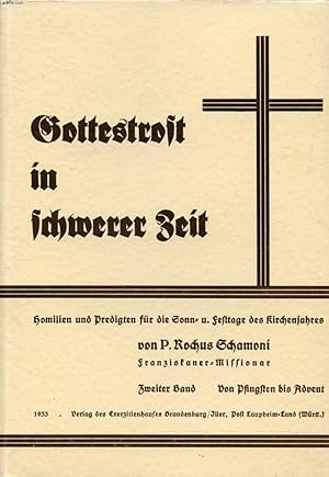 Bild des Verkufers fr GOTTESTROST IN SCHWERER ZEIT, HOMILIEN UND PREDIGTEN FR DIE SONN- UND FESTTAGE DES KIRCHENJAHRES, ZWEITER BAND, VON PFINGSTEN BIS ADVENT zum Verkauf von Le-Livre