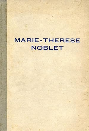 Bild des Verkufers fr MARIE THERESE NOBLET zum Verkauf von Le-Livre