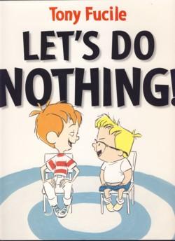 Seller image for Let's Do Nothing! for sale by The Book Faerie