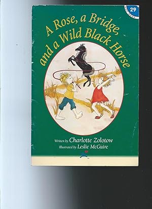 Seller image for A ROSE A BRIDGE and a WILD BLACK HORSE for sale by ODDS & ENDS BOOKS