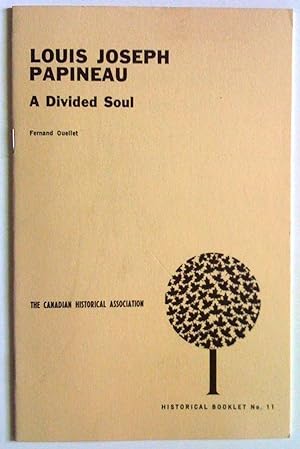 Seller image for Louis-Joseph Papineau, a divided soul for sale by Claudine Bouvier