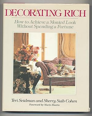 Bild des Verkufers fr Decorating Rich: How to Achieve a Monied Look without Spending a Fortune zum Verkauf von Between the Covers-Rare Books, Inc. ABAA