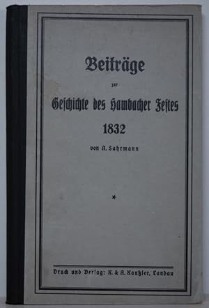 Image du vendeur pour Beitrge zur Geschichte des Hambacher Festes 1832. mis en vente par Antiquariat  Braun