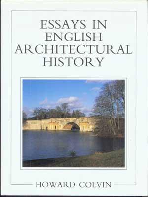 ESSAYS IN ENGLISH ARCHITECTURAL HISTORY