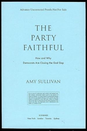 The Party Faithful: How and Why Democrats Are Closing the God Gap