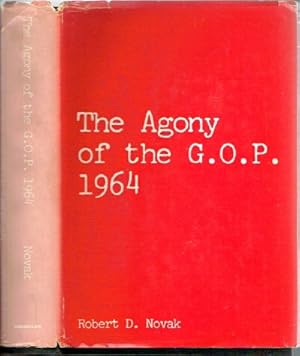 Image du vendeur pour The Agony of the G.O.P 1964 mis en vente par Round Table Books, LLC