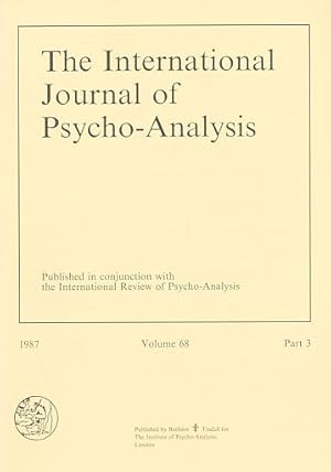 Bild des Verkufers fr The International Journal of Psycho-Analysis. 1987, Volume 68, Part 3. The Institute of Psycho-Analysis, London. zum Verkauf von Fundus-Online GbR Borkert Schwarz Zerfa