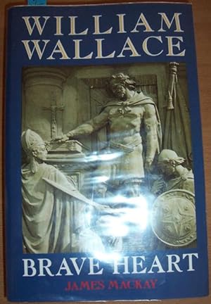 Seller image for William Wallace: Brave Heart for sale by Reading Habit