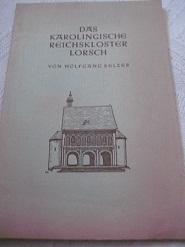 Bild des Verkufers fr Das karolingische Reichskloster Lorsch zum Verkauf von Alte Bcherwelt