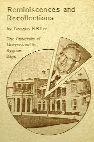 Seller image for Reminiscences and Recollections: The University of Queensland in Bygone Days for sale by Banfield House Booksellers