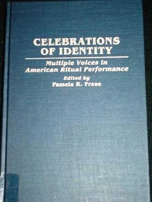 Celebrations of Identity: Multiple Voices in American Ritual Performance