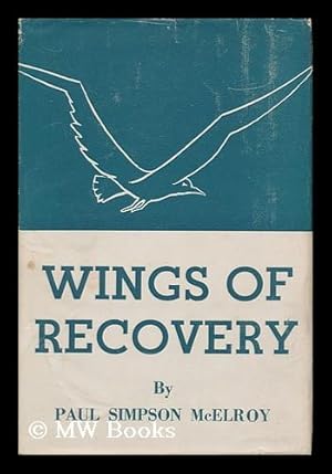 Imagen del vendedor de Wings of Recovery, by Paul Simpson McElroy a la venta por MW Books Ltd.