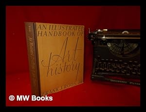 Image du vendeur pour An Illustrated Handbook of Art History, by Frank J. Roos, Jr. mis en vente par MW Books Ltd.