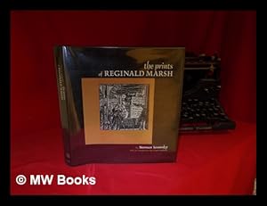 Immagine del venditore per The Prints of Reginald Marsh : an Essay and Definitive Catalog of His Linoleum Cuts, Etchings, Engravings, and Lithographs / Norman Sasowsky venduto da MW Books Ltd.