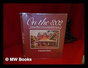 Imagen del vendedor de On the 8: 02 : an Informal History of Commuting by Rail in America / Lawrence Grow a la venta por MW Books Ltd.