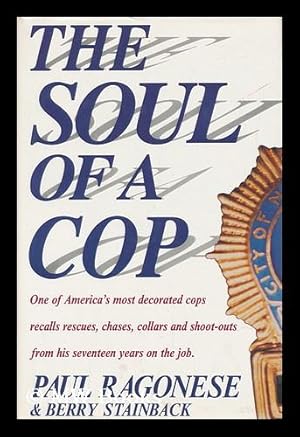 Bild des Verkufers fr The Soul of a Cop / Paul Ragonese & Berry Stainback zum Verkauf von MW Books