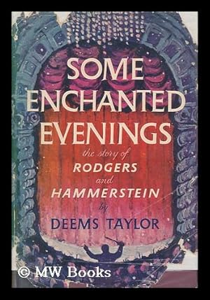 Image du vendeur pour Some Enchanted Evenings; the Story of Rodgers and Hammerstein mis en vente par MW Books Ltd.