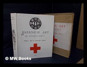 Seller image for Japanese Art & Handicraft. by Henri L. Joly and Kumasaku Tomita. an Illustrated Record of the Loan Exhibiton Held in Aid of the British Red Cross in October-November, 1915 for sale by MW Books Ltd.