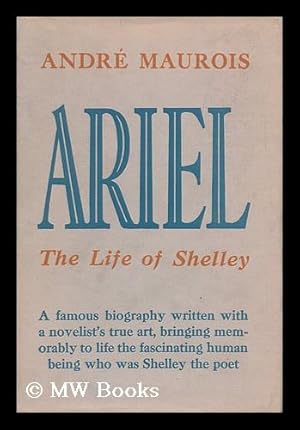 Immagine del venditore per Ariel; the Life of Shelley. [Translated by Ella D'Arcy] venduto da MW Books