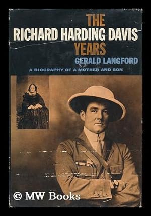 Seller image for The Richard Harding Davis Years; a Biography of a Mother and Son for sale by MW Books