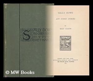 Seller image for Sally Dows, and Other Stories, by Bret Harte for sale by MW Books Ltd.