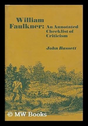 Imagen del vendedor de William Faulkner: an Annotated Checklist of Criticism a la venta por MW Books Ltd.