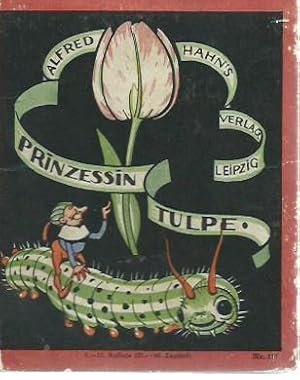 Immagine del venditore per Prinzessin Tulpe. venduto da Antiquariat Carl Wegner