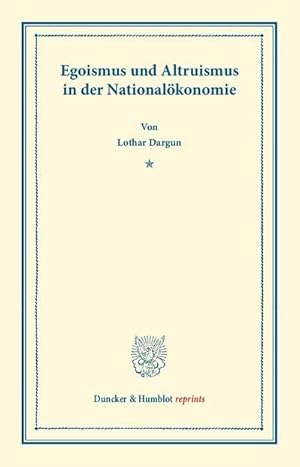 Bild des Verkufers fr Egoismus und Altruismus in der Nationalkonomie : (Sociologische Studien, Heft 1) zum Verkauf von AHA-BUCH GmbH