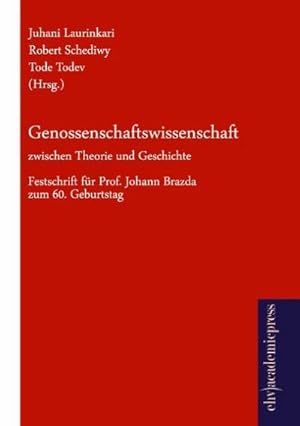 Bild des Verkufers fr Genossenschaftswissenschaft zwischen Theorie und Geschichte : Festschrift fr Prof. Dr. Johann Brazda zum 60. Geburtstag zum Verkauf von AHA-BUCH GmbH