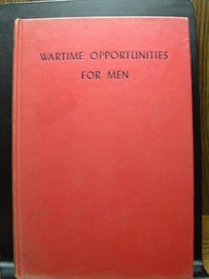 WARTIME OPPORTUNITIES FOR MEN