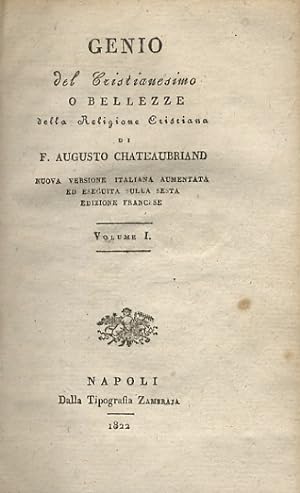 Genio del Cristianesimo o Bellezze della religione cristiana di F. Augusto Chateaubriand Nuova ve...