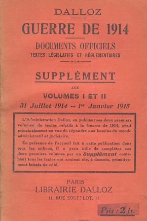 Guerre de 1914. Documents officiels. Textes législatifs et réglementaires. Deuxième volume (15 oc...