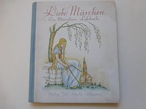 - Liebe Märchen - Ein Märchen-Lesebuch Mit 24 farbigen Vollbildern von Brünhild Schlötter, enthal...