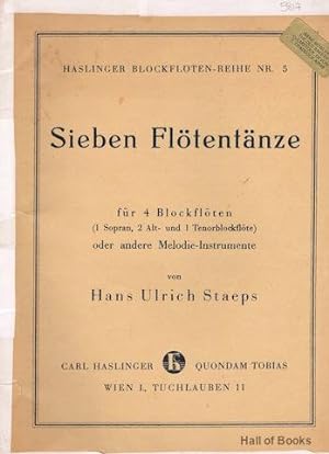 Haslinger Blockfluten-Reihe Nr.5: Sieben Flotentanze Fur 4 Blockfloten (1 Sopran, 2 Alto Und 1 Te...