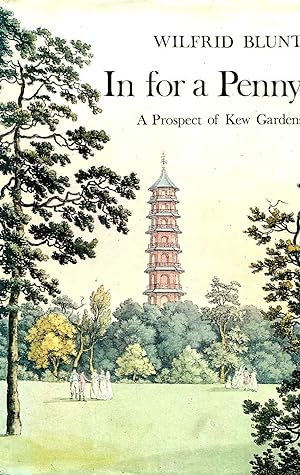 Seller image for In for a Penny : A Prospect of Kew Gardens for sale by Pendleburys - the bookshop in the hills
