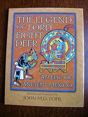 Bild des Verkufers fr The Legend of Lord Eight Deer: an Epic of Ancient Mexico. zum Verkauf von Stoneman Press