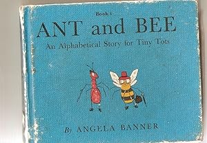 Ant and Bee- an Alphabetical Story for Tiny Tots-Book 1