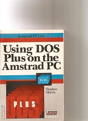 Using DOS Plus on the Amstrad PC