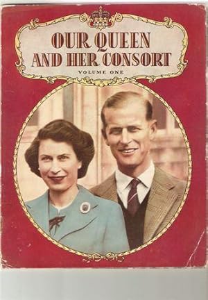 Our Queen and Her Consort Volume One