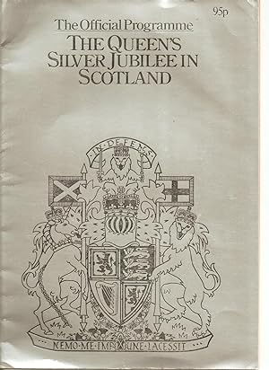 The Official Programme; the Queen's Silver Jubilee in Scotland