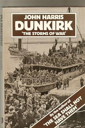 Dunkirk : The Storms of War