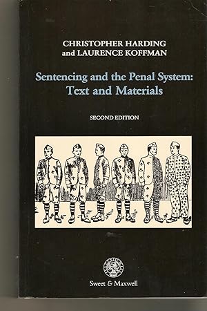 Sentencing and the Penal System : Text and Materials